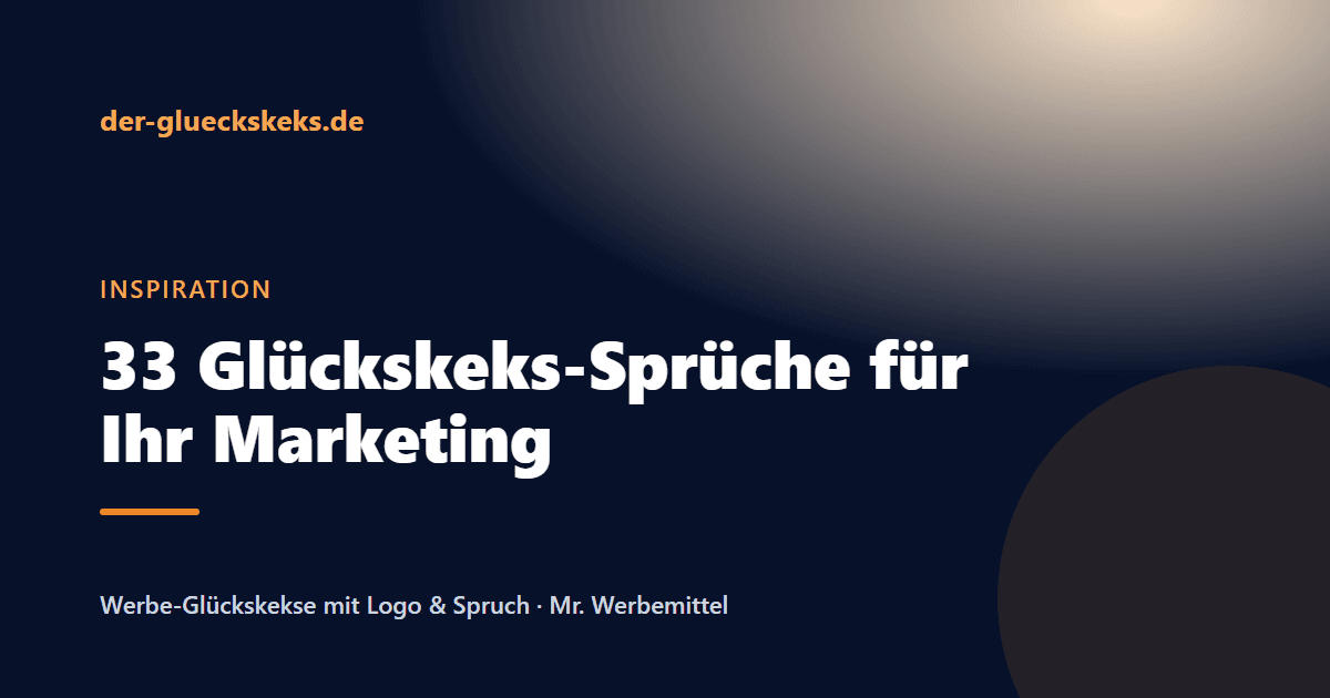 Beitragsbild: 33 Glückskeks-Sprüche für Marketing, Messe & Kundenbindung