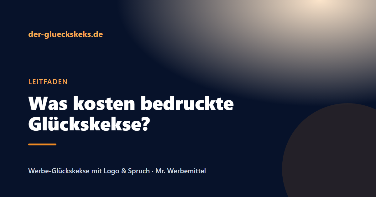 Beitragsbild: Glückskekse als Werbeartikel: Was kosten bedruckte Glückskekse?